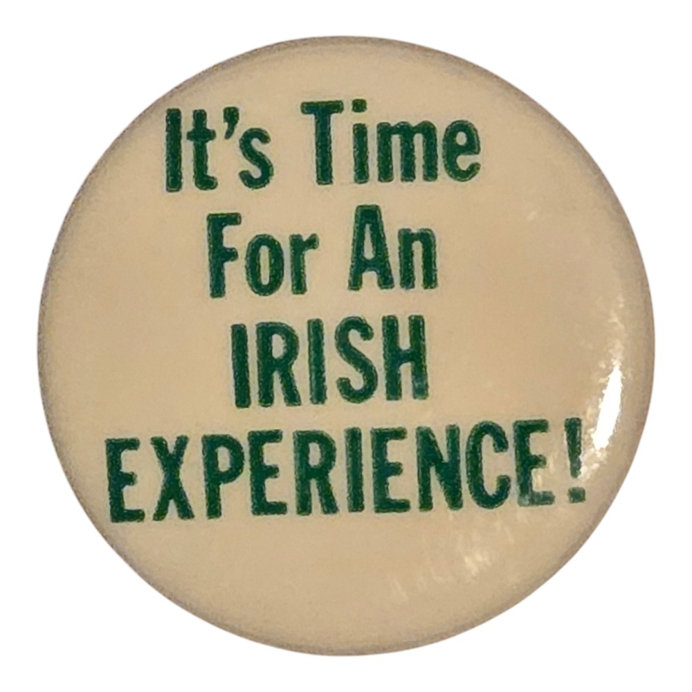 Vintage Pinback Button Irish Experience St Patricks‎ Day 1.75"